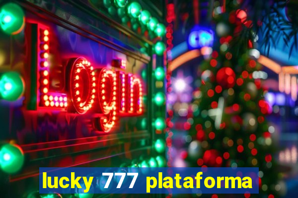 lucky 777 plataforma